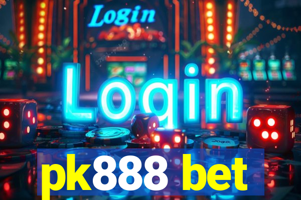 pk888 bet